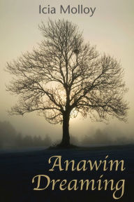 Title: Anawim Dreaming, Author: Icia Molloy