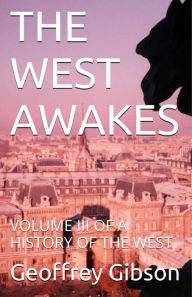 Title: The West Awakes, Author: Geoffrey Gibson