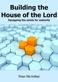 Title: Building the House of the Lord, Author: Peter McArthur