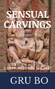 Title: Sensual Carvings, Author: Gru Bo