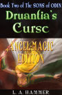 Book Two of the Sons of Odin; Druantia's Curse: Angel-Magic Edition v.1.1