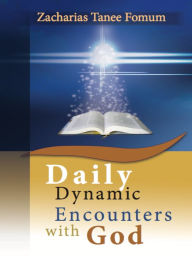 Title: Daily Dynamic Encounters With God, Author: Zacharias Tanee Fomum