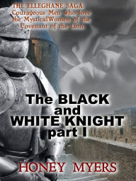 Title: The Black and White Knight part 1, Author: Honey Myers