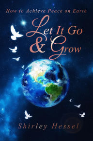 Title: Let it Go and Grow, Author: Shirley Hessel