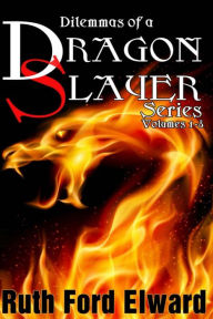 Title: Dilemmas of a Dragonslayer Series (Paranormal Mystery, Fantasy Drama), Author: Ruth Ford Elward