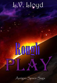 Title: Rough Play, Author: L.V. Lloyd