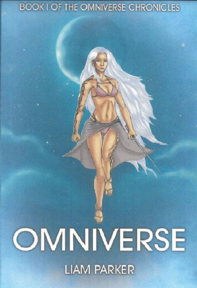 Omniverse: Book I of the Omniverse Chronicles