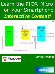 Title: Learn the Pic® Micro on Your Smartphone, Author: Clive W. Humphris