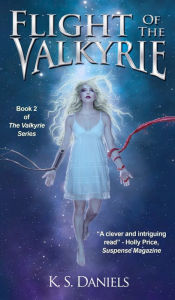 Title: Flight of the Valkyrie, Author: K. S. Daniels