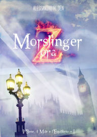 Title: Morslinger-Ora Zeta, Author: Alessandro H. Den