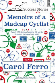 Title: Memoirs of a Madcap Cyclist, Author: Carol Ferro