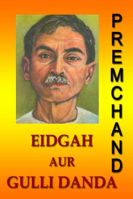 Title: Eidgah Aur Gulli Danda (Hindi), Author: Premchand