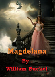 Title: Magdelana, Author: William Buckel