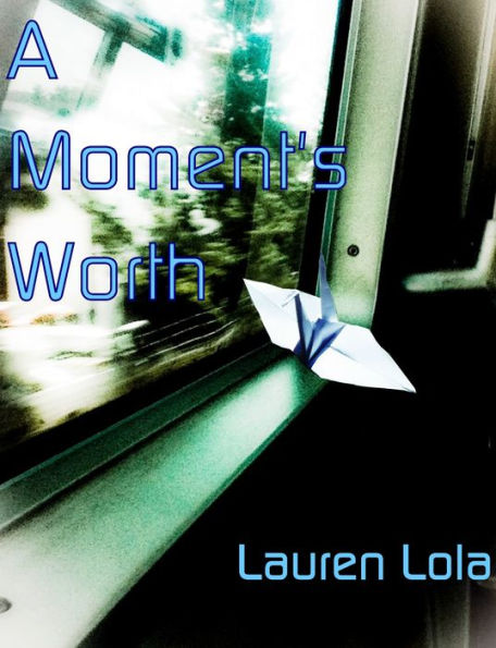A Moment's Worth