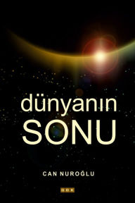 Title: Dunya'nin Sonu, Author: Can Nuro