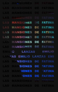 Title: Las mansiones de Fátima, Author: Emilio Lanzas