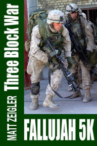 Title: Three Block War: Fallujah 5K, Author: Matt Zeigler