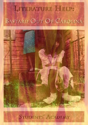 Literature Help Bastard Out Of Carolina By Students Academy Nook Book Ebook Barnes Noble