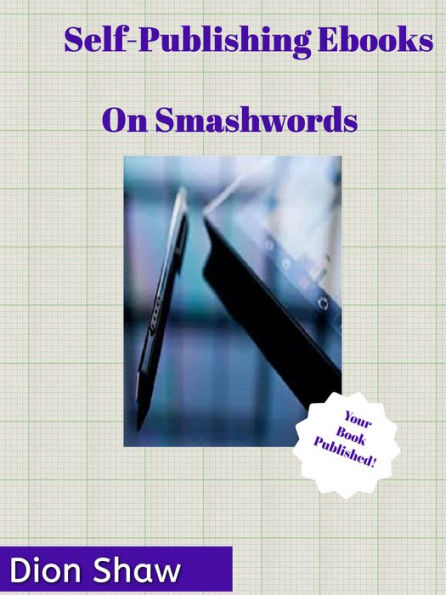 Self-Publishing Ebooks: On Smashwords