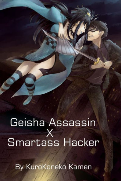 Geisha Assassin X Smartass Hacker