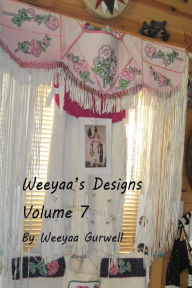 Title: Weeyaa's Designs Volume 7, Author: Weeyaa Gurwell