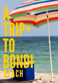 Title: A Trip to Bondi Beach, Author: Penelope Howard