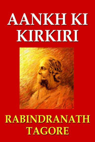 Title: Aankh Ki Kirkiri (Hindi), Author: Rabindranath Tagore