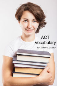 Title: ACT Vocabulary, Author: Tanzil Al Gazmir