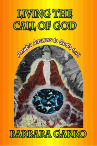 Title: Living the Call of God, Author: Barbara Garro