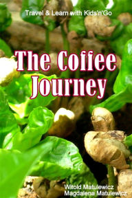 Title: The Coffee Journey, Author: Magdalena Matulewicz