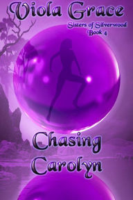Title: Chasing Carolyn, Author: Viola Grace