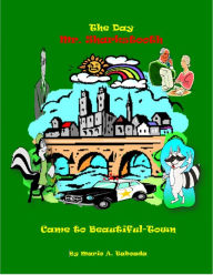 Title: The Day Mr. Sharkstooth Came to Beautiful-Town, Author: Mario A. Taboada