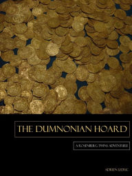 Title: The Dumnonian Hoard: Rosenberg Twins Adventure #1, Author: Adrien Leduc