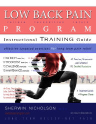 Title: Low Back Pain Program. Effective Targeted Exercises for Long Term Pain Relief., Author: Sherwin Nicholson