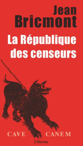 Title: La République des Censeurs, Author: Jean Bricmont