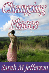 Title: Changing Places, Author: Sarah M Jefferson