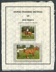 Title: Horse Training Method of Ann Myers, Author: Esther Myers