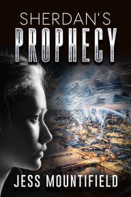 Title: Sherdan's Prophecy, Author: Jess Mountifield