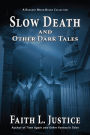 Slow Death and Other Dark Tales