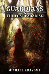 Title: Guardians & The Lost Paradise (Book 1 - 6), Author: Michael Abayomi