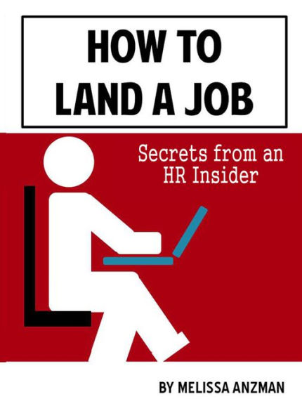 How to Land a Job: Secrets from an HR Insider