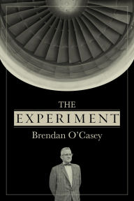 Title: The Experiment, Author: Brendan O' Casey