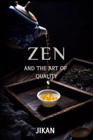 Title: Zen and the Art of Quality, Author: Marc Brookhuis