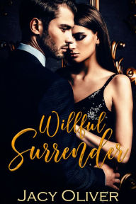 Title: Willful Surrender, Author: Jacy Oliver