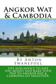 Title: Angkor Wat & Cambodia, Author: Anton Swanepoel