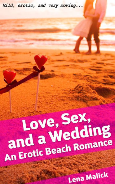 Love, Sex, and a Wedding: An Erotic Beach Romance