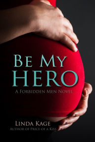 Title: Be My Hero, Author: Linda Kage