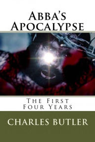 Title: Abba's Apocalypse, Author: Charles Butler