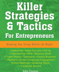 Title: Killer Strategies & Tactics For Entrepreneurs, Author: John Panigas