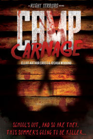 Title: Camp Carnage, Author: Elliot Arthur Cross